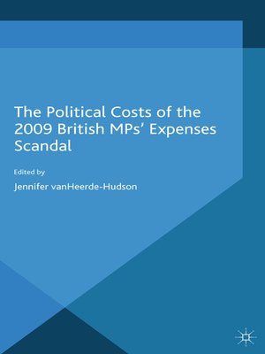 cover image of The Political Costs of the 2009 British MPs' Expenses Scandal